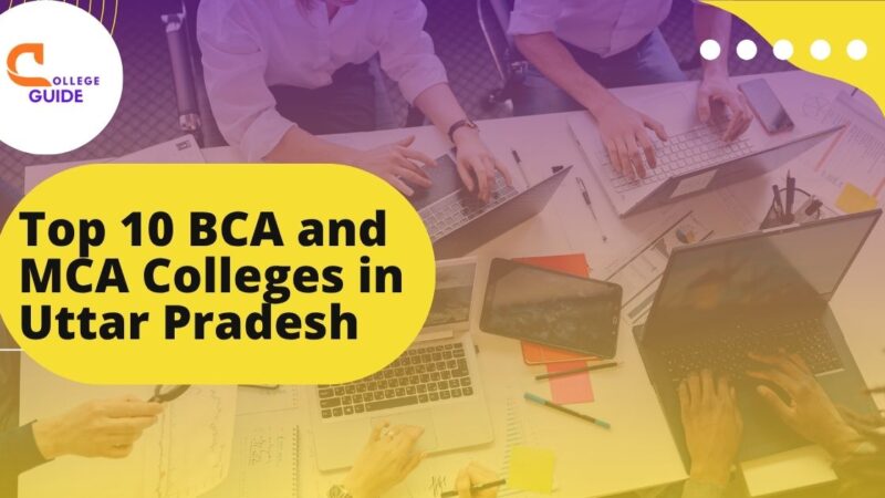 Top 10 BCA and MCA Colleges in Uttar Pradesh