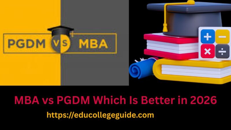 MBA vs PGDM Which Is Better in 2026